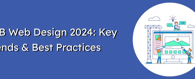 b2bweb-design-2024-key-trends-&-best-practices