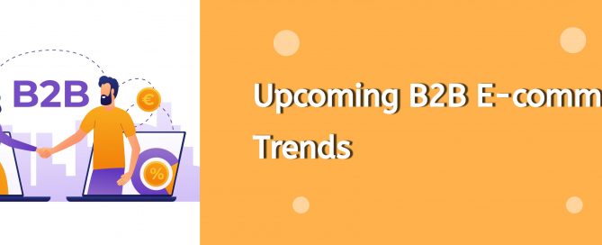 upcoming-b2b-e-commerce-trends