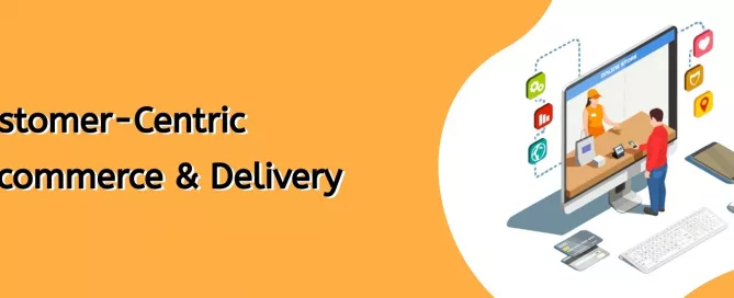 customer-centric-e-commerce-&-delivery